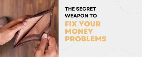 The Secret Weapon To Overcome Money Problems