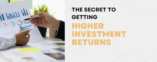 The Secret To Getting Higher Returns Investing