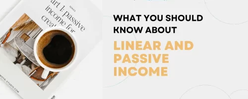 What You Should Know About Linear And Passive Income