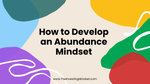 Read more about the article How To Develop an Abundance Mindset