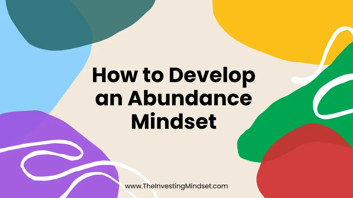 You are currently viewing How To Develop an Abundance Mindset