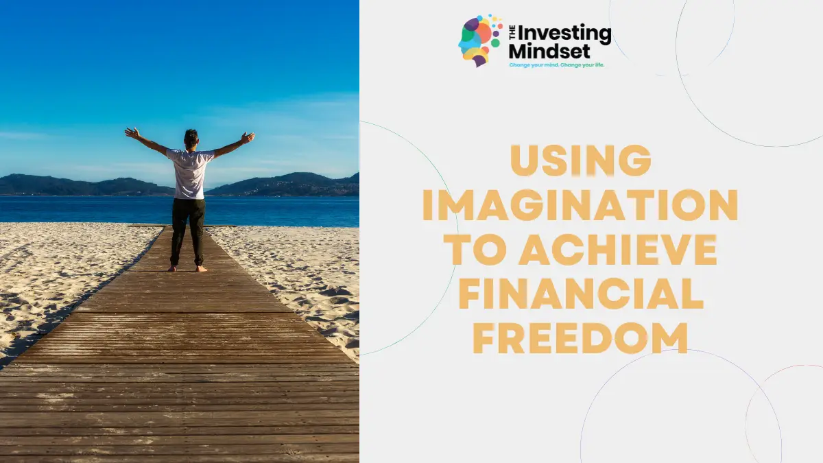 You are currently viewing Using Imagination To Achieve Financial Freedom