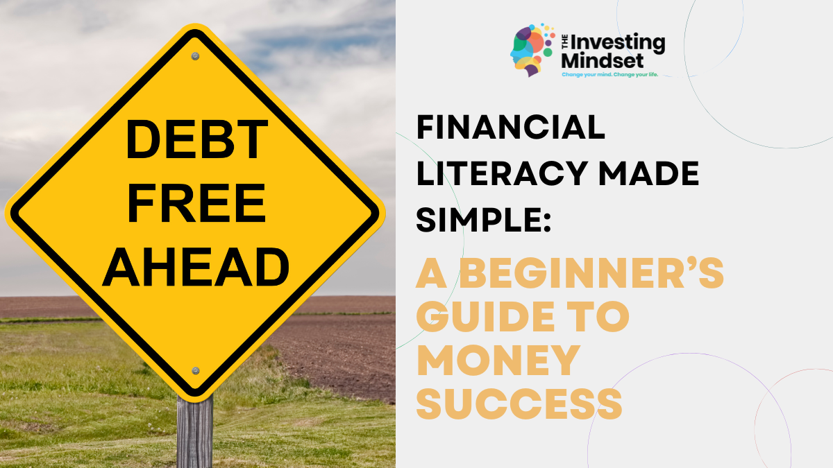 You are currently viewing Financial Literacy Made Simple: A Beginner’s Guide to Money Success