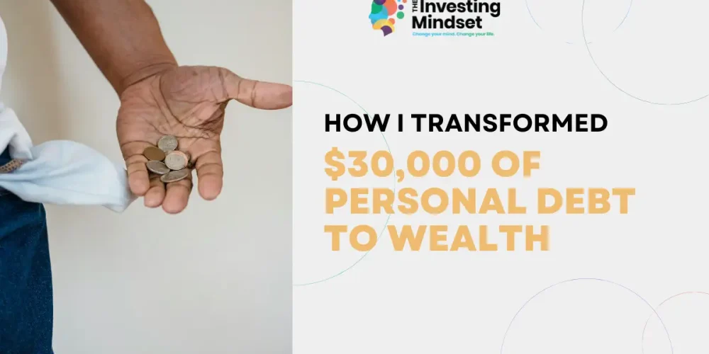 How I Transformed $30000 Personal Debt to Wealth