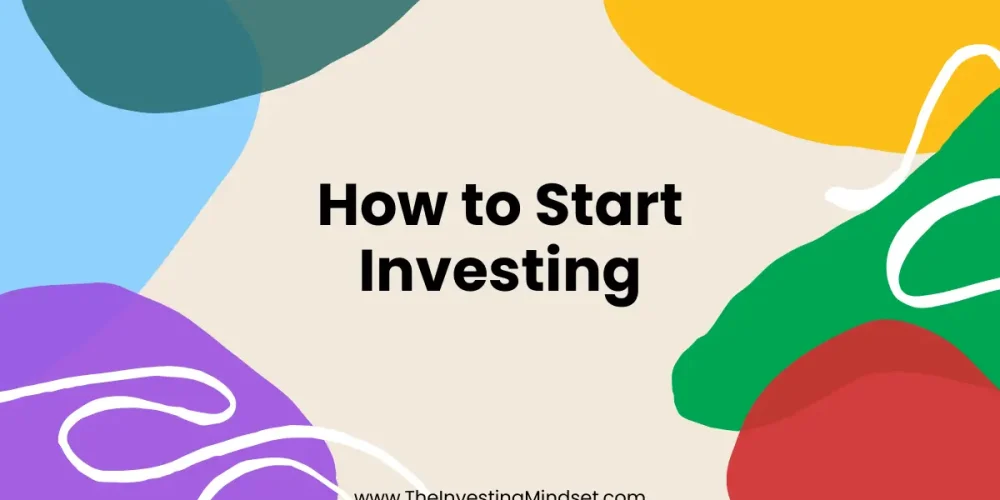 how to start investing theinvestingmindset.com