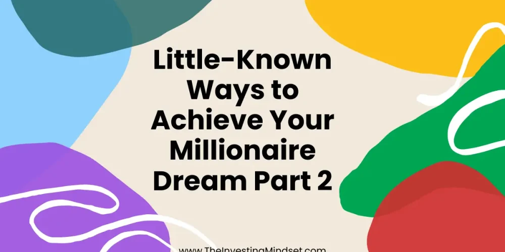 achieve your millionaire dream theinvestingmindset.com