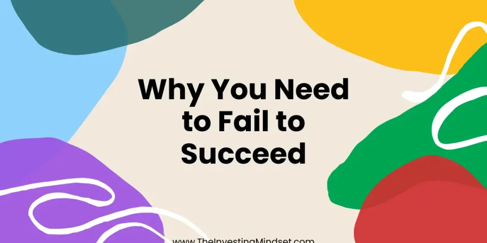 Why You Need To Fail To Succeed